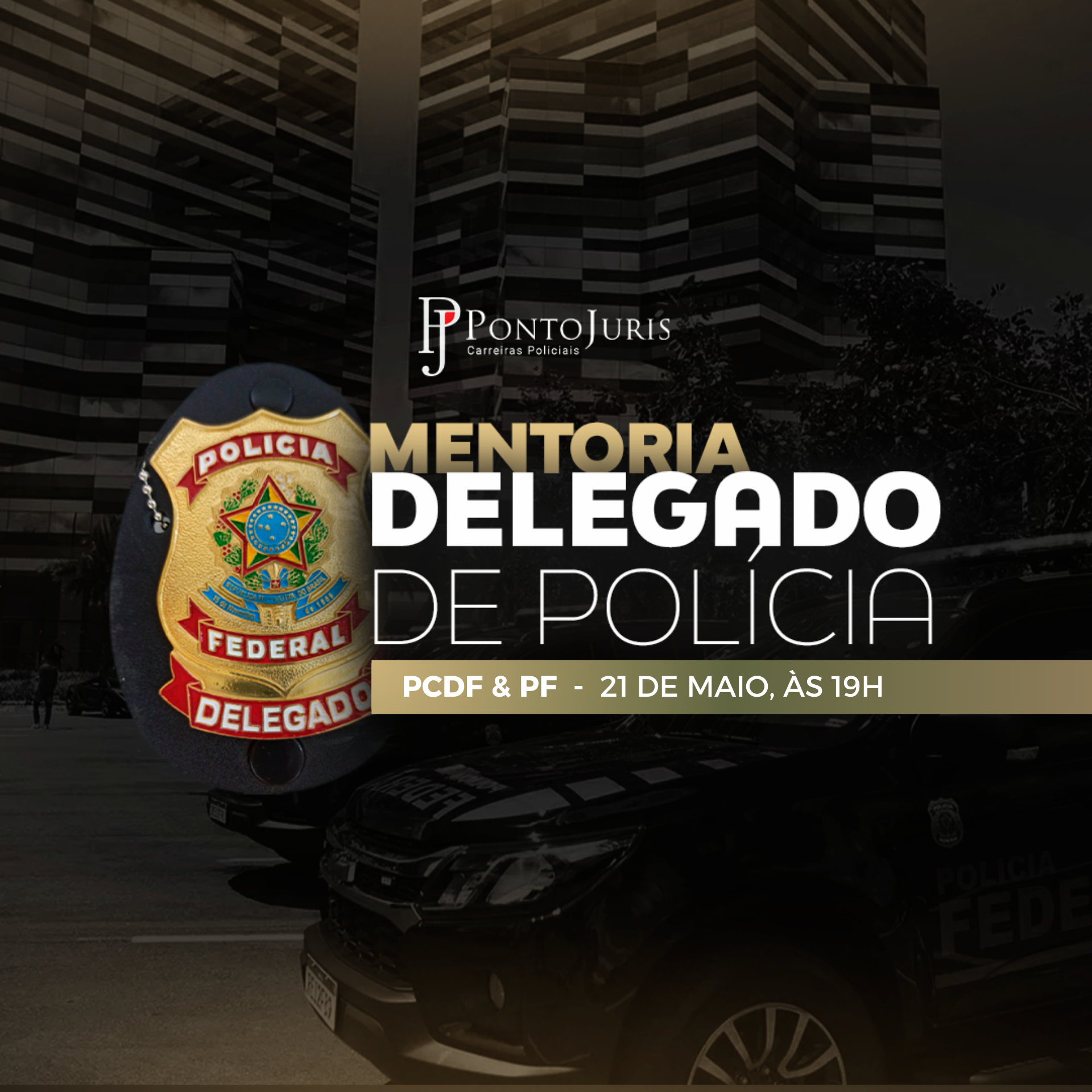 Mentoria - Delegado PCDF & PF 
