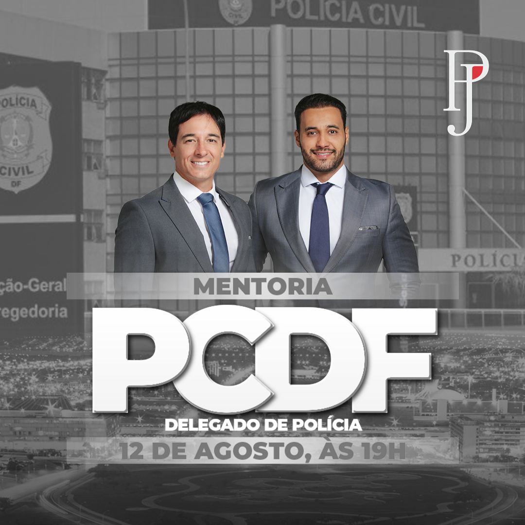 Mentoria - Delegado PCDF 