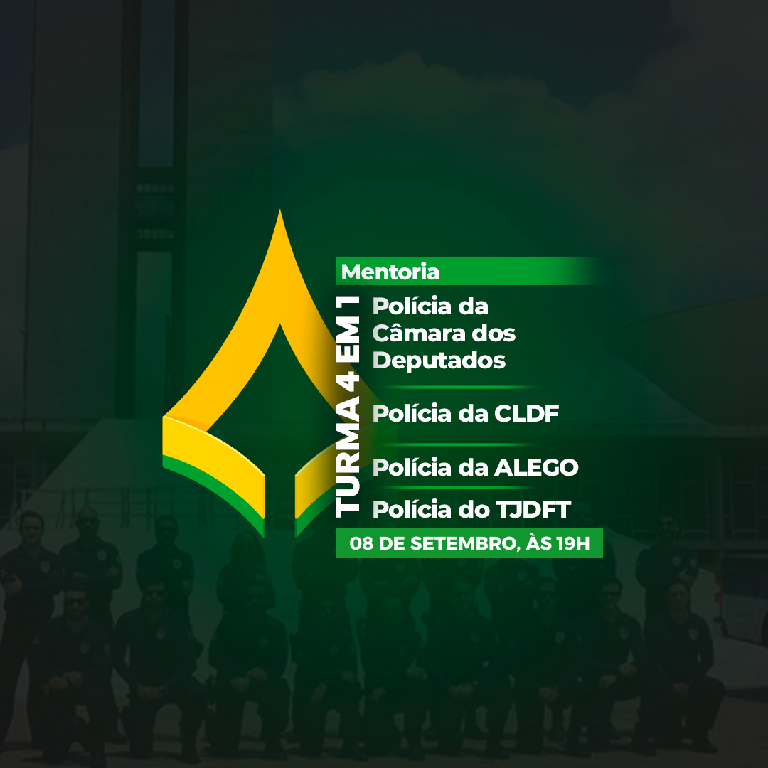 Mentoria 4 em 1: Polcia da Cmara, CLDF, ALEGO e TJDFT