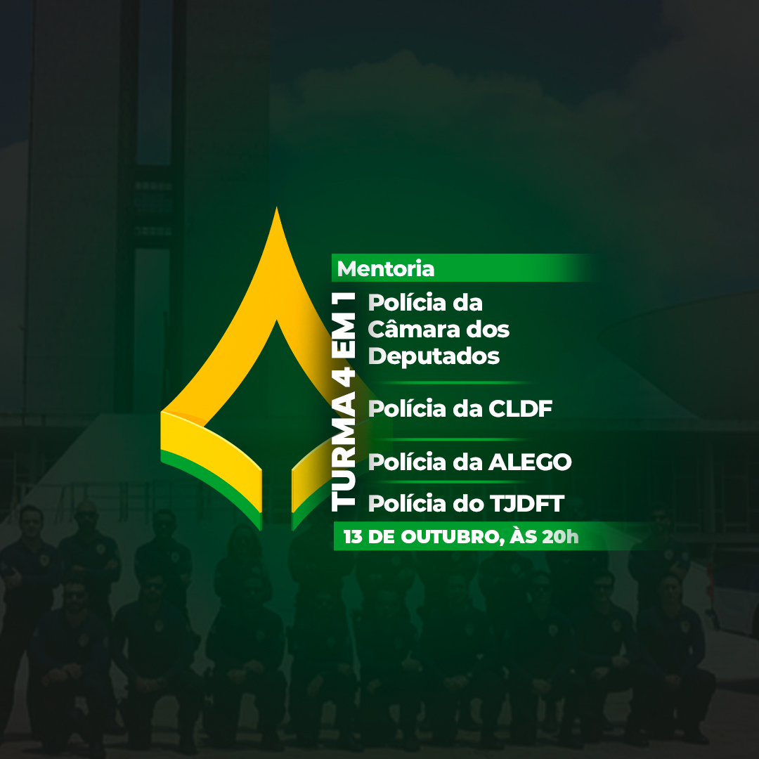 Mentoria 4 em 1: Polcia da Cmara, CLDF, ALEGO e TJDFT