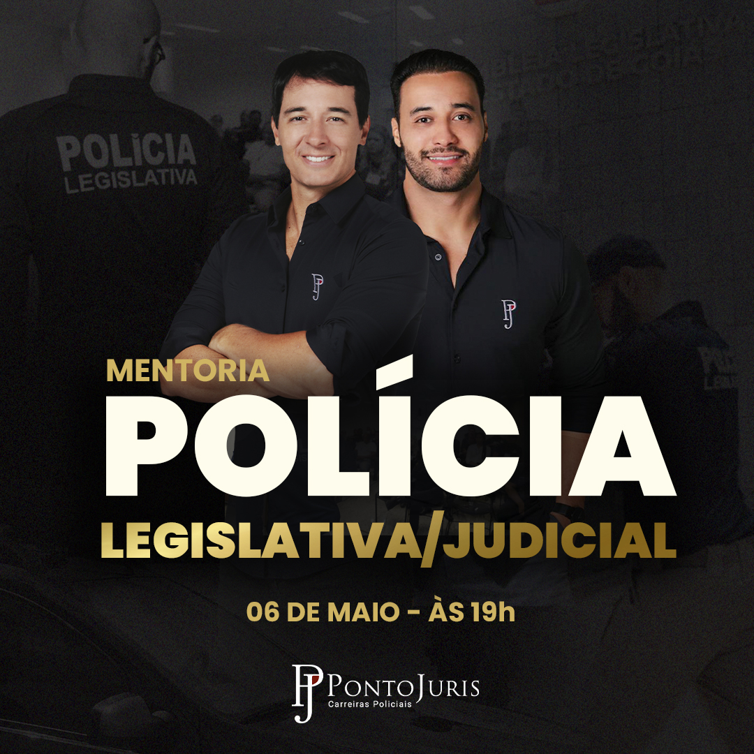 MENTORIA - POL�CIA LEGISLATIVA E JUDICIAL