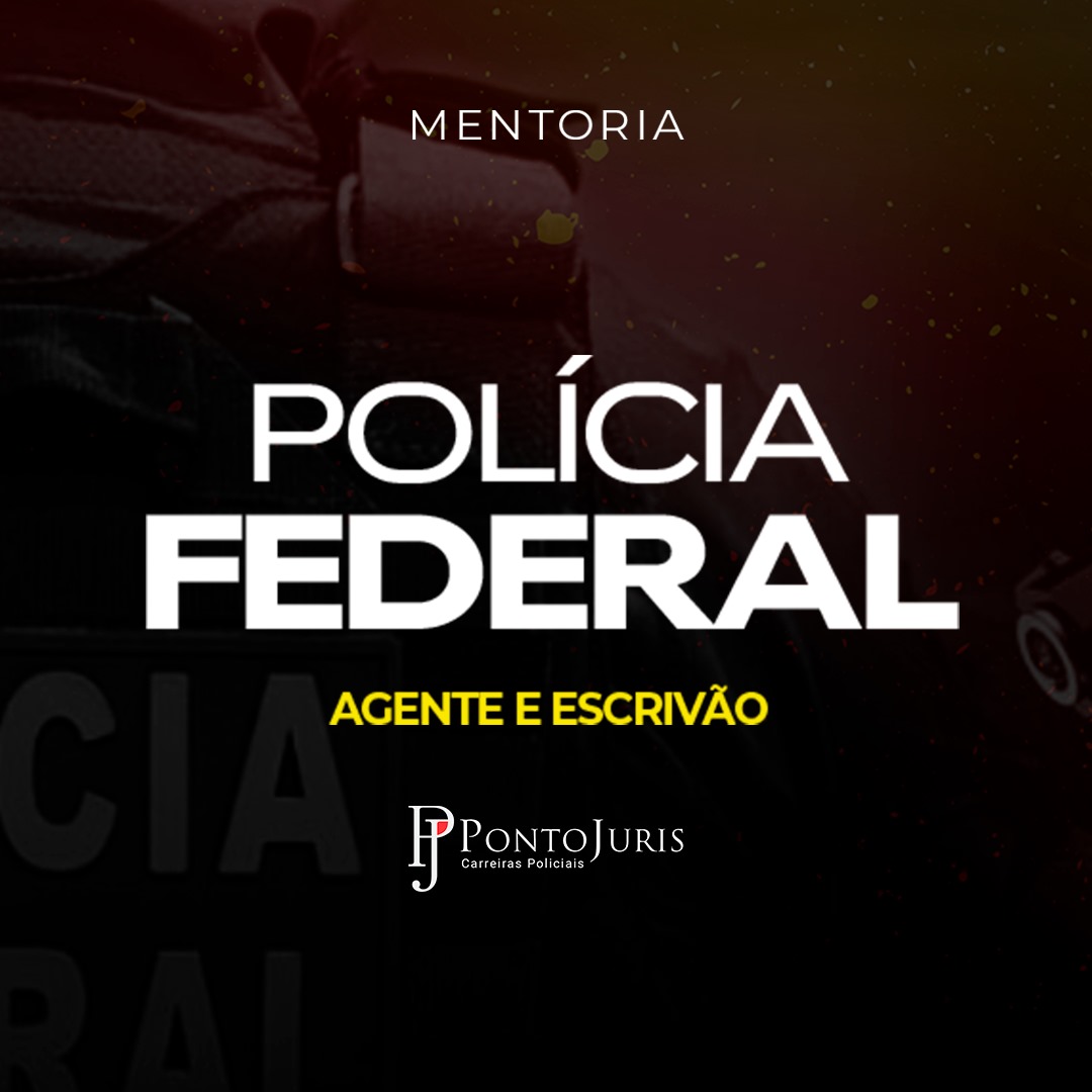 POLCIA FEDERAL - AGENTE E ESCRIVO 